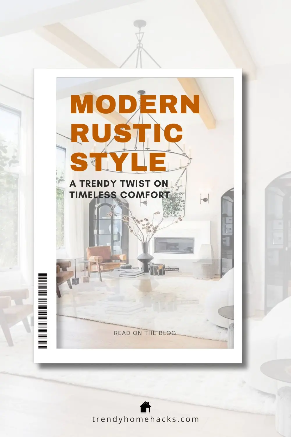 A blog cover titled "Modern Rustic Style: The Trendy Twist on Timeless Comfort" with a photo of a bright living room featuring wooden beams, neutral furnishings, and minimalist decor.