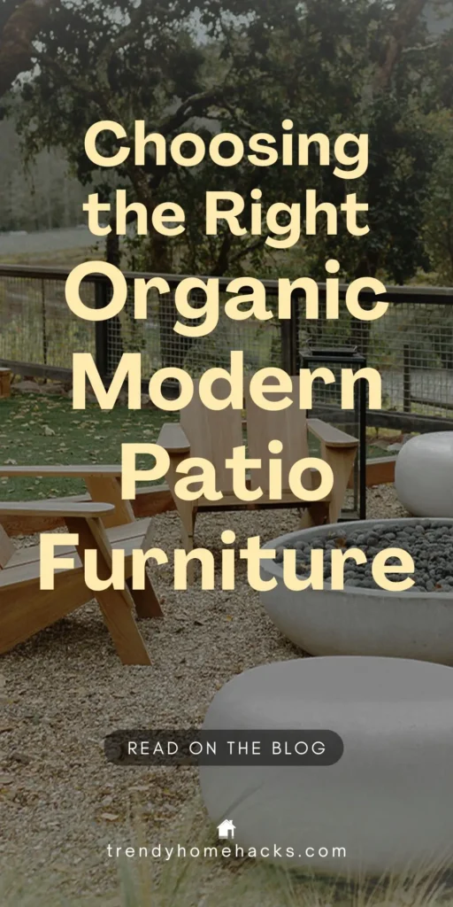 Outdoor patio with modern wooden chairs and tables on gravel, overlaid with text about choosing organic modern patio furniture.
